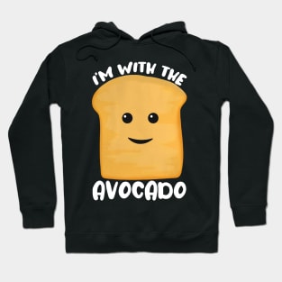 i'm with the Avocado Toast Hoodie